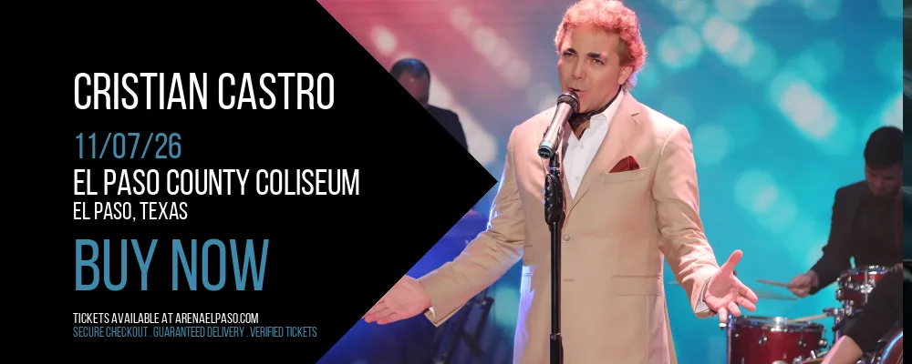 Cristian Castro at El Paso County Coliseum